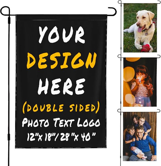 Custom Garden Flag Double Sides Personalized Garden Flags 12x18 Inch Customized Picture Logo Text Yard Flag Banner Signs for Outside Lawn Patio Garden Home Decorating Birthday Christmas Gift