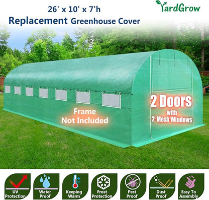 YardGrow Greenhouse Replacement Cover Larger Walk in Outdoor Plant Gardening Greenhouse, 2-Doors with 2 Mesh Windows, Frame Does NOT Included (26'x10'x7')